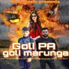 About Goli Pa Goli Marunga Song